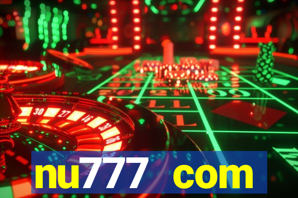 nu777 com plataforma de jogos